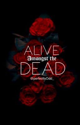 Alive Amongst The Dead                       [BxB] COMPLETED cover