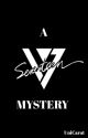 A SEVENTEEN MYSTERY (Seventeen Fanfic) by horrorbym