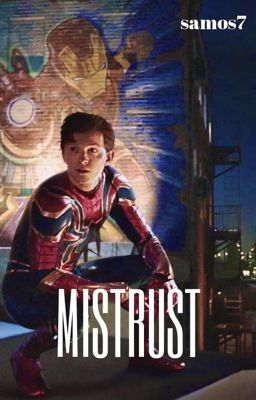 Mistrust || Peter Parker cover