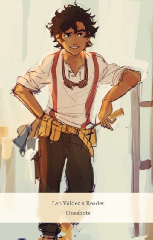 Leo Valdez x Reader (oneshots) by aliiiqvv