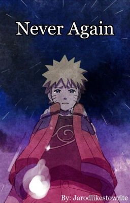 Never Again: A Naruto Fanfiction cover