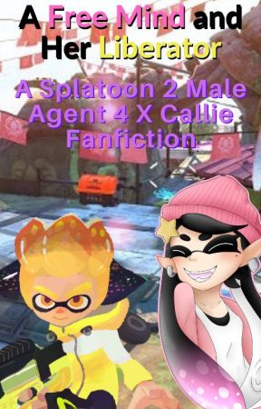 A Free Mind and Her Liberator | Splatoon 2 Fanfiction (Callie X Male Agent 4) by NathanInkwell