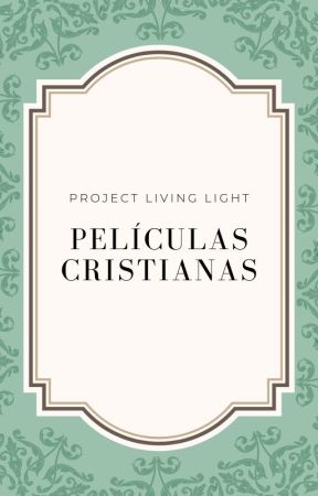 Películas [Recomendaciones Cristianas] by ProjectLivingLight