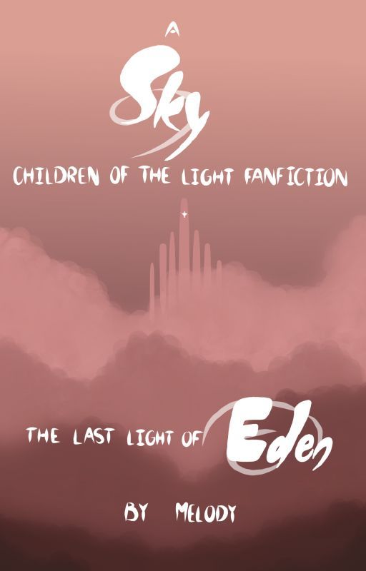 The Last Light of Eden (Sky Children of the Light) by Lightning_Nova