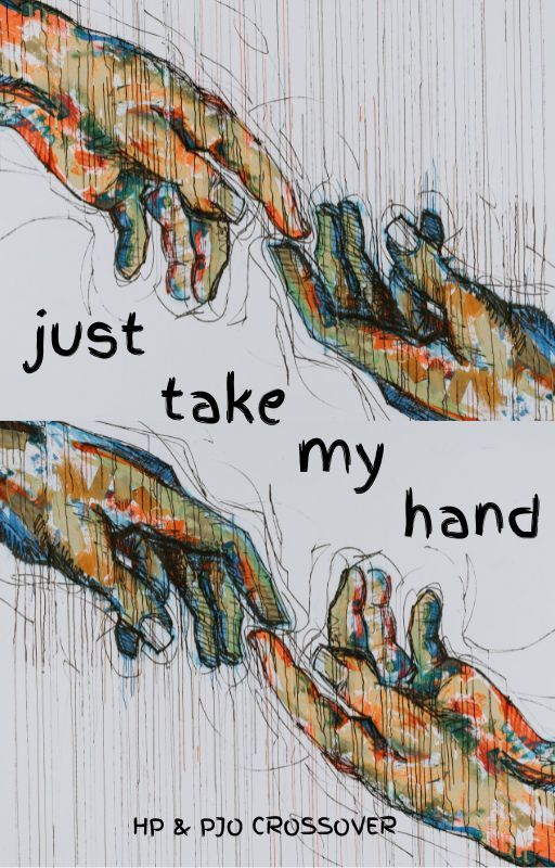 Just Take My Hand (HP & PJO Crossover) by MackToTheZ