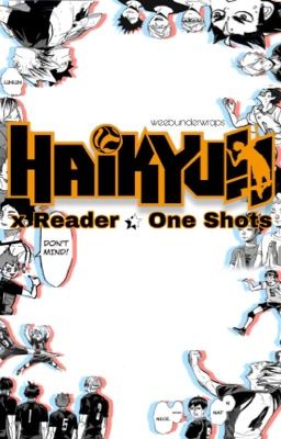 Haikyuu x Reader One Shots! cover