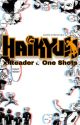 Haikyuu x Reader One Shots! by weebunderwraps