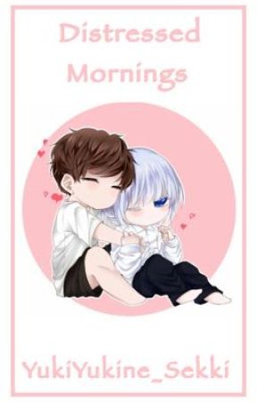 Distressed Mornings by YukiYukine_Sekki