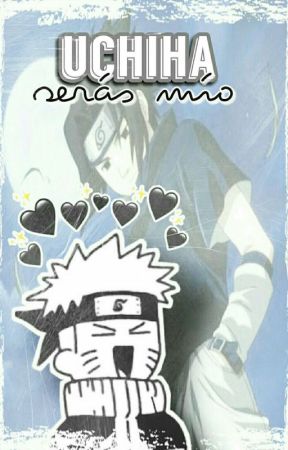 Uchiha...serás mío | Sasunaru by Alien_serius