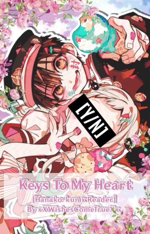 Keys To My Heart [Hanako-kun x Reader] by xXWishesComeTrueXx