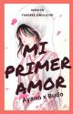 Mi Primer Amor - Ayano x Budo by 41gui3n