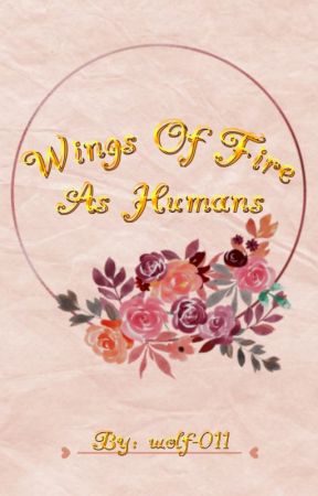 Wings Of Fire ~ As Humans by wolf-011