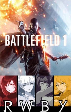 The Damn RWBY reacts to Battlefield 1 by ISMRaceway