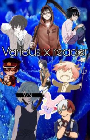 Various x reader by Fandom-lord