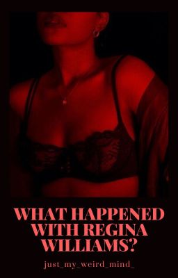 What happened with Regina Williams? cover