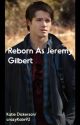 Reborn As Jeremy Gilbert by crazyKate92