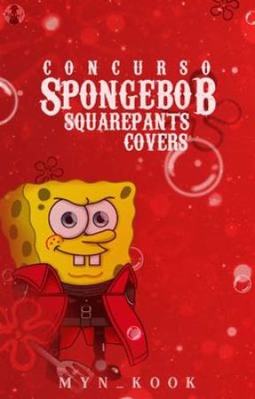 Sponge Bob 𝑐𝑜𝑣𝑒𝑟𝑠 - Concurso de Capas!!  by myn_kook