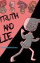 Truth & Lie by GiddyDanish