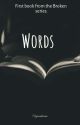 WORDS (Book 1) [COMPLETE] by UglyLani