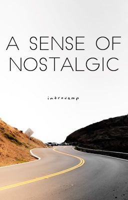 A Sense of Nostalgic (Sequel) || Brad Simpson (The Vamps) Fanfiction cover