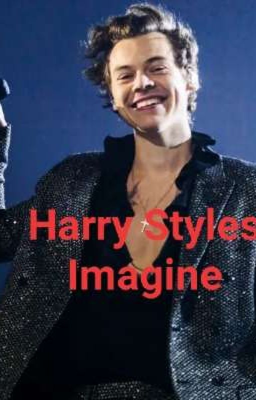 Harry Styles Imagine. by Kriti_Styles