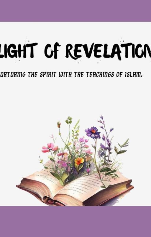 THE LIGHT OF REVELATION: Nurturing the Spirit With the Teachings Of Islam  by inkoffaith17