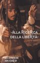 alla ricerca della libertà -Jack Sparrow  by aangelor_devil