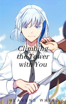 Climbing the Tower with You (Khun x Reader) cover