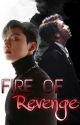 Fire of Revenge ✔ by Cherry090604