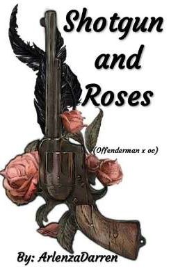 Shotgun and Roses ( Offenderman X Oc) cover