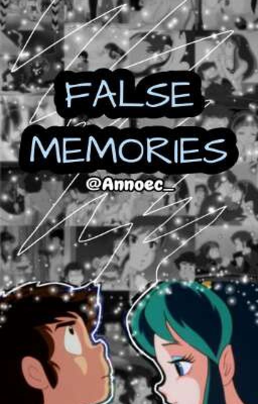 LUM X ATARU ; FALSE MEMORIES by Annoec_