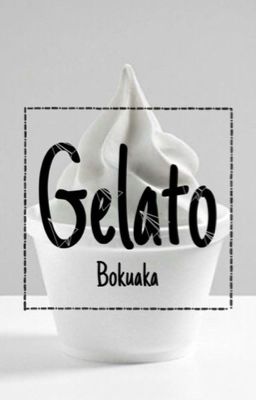 Gelato | Bokuaka  cover