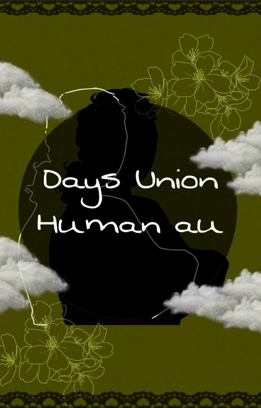 Days Union [] Human au [DISCONTINUED] by cynicalstn