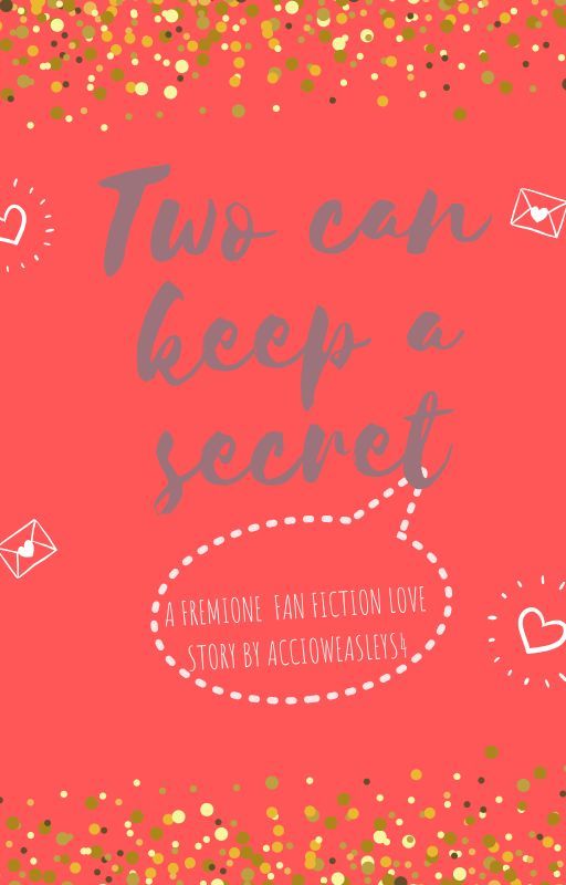 Two Can Keep a Secret by accioweasleys4