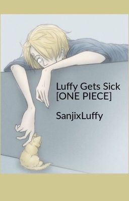 Luffy Gets Sick [ONE PIECE] SanjixLuffy cover