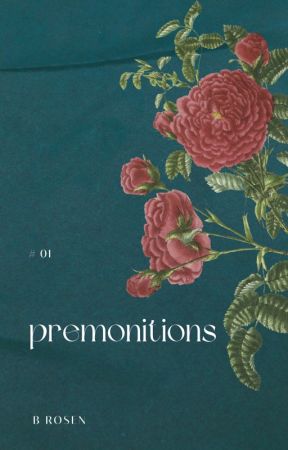 Premonitions | ✓ by rosenkissed