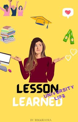 Lesson Learned : UNIVERSITY LIFE [COMPLETED] cover