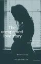 The unexpected love story [Completed] by UglyLani