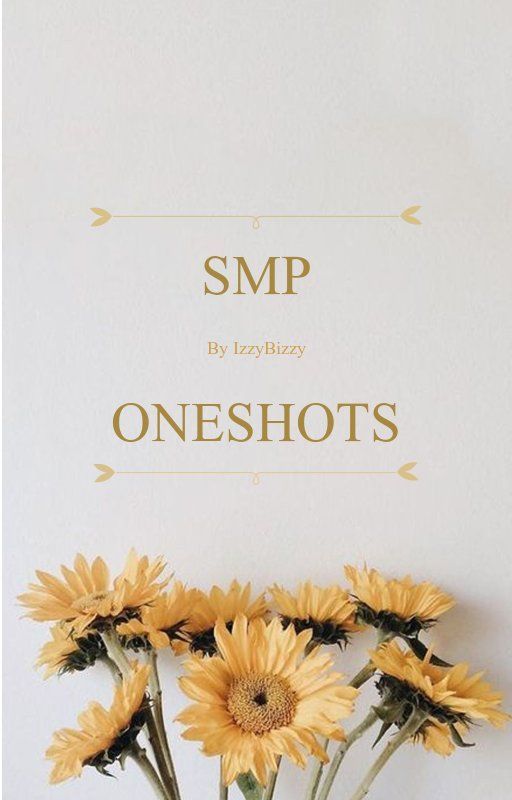 SMP Oneshots by bizzy1zzy