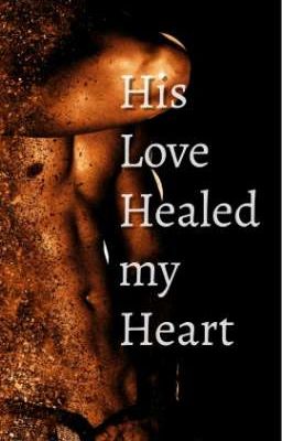 His Love Healed My Heart cover