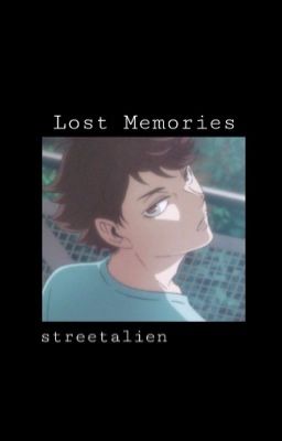 Lost Memories || Oikawa Tooru x Reader cover