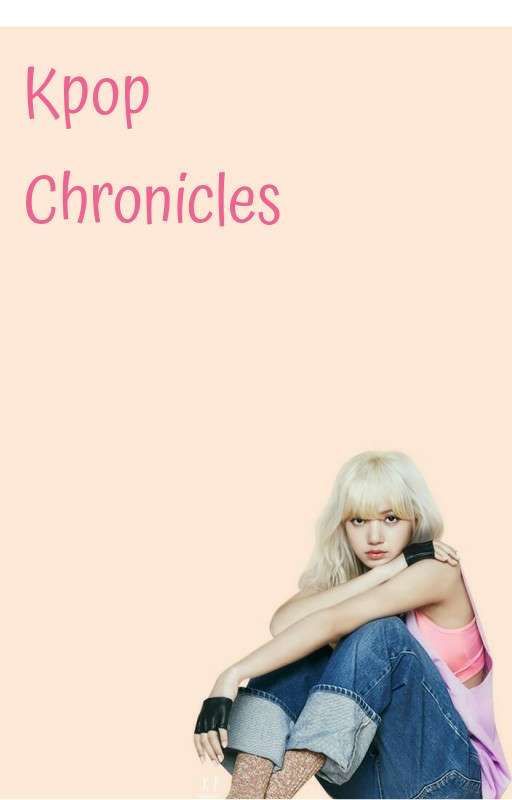 K-pop Chronicles by Kpoppininyourarea