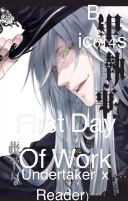 First Day Of Work (Undertaker x Reader) cover