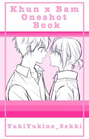 Khun x Bam Oneshot Book by YukiYukine_Sekki