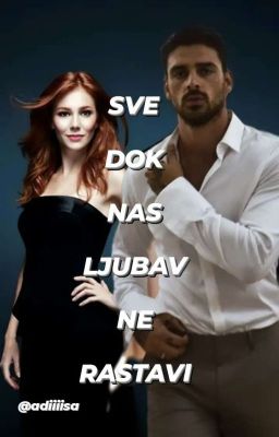 SVE DOK NAS LJUBAV NE RASTAVI  (ZAVRŠENA)👰 cover