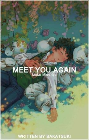 Meet You Again | AU Medieval | [Izuku Midoriya × Lectora] by -Bakatsuki