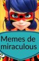 MeMes de Miraculous :v by Joajoa_ss