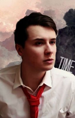 Time | Phan AU (MAJOR grammar editing in progress) cover