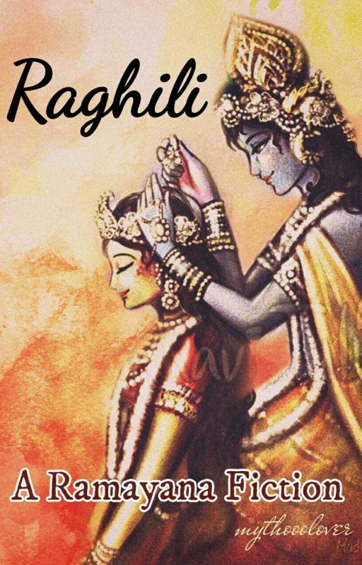 Raghili- A Ramayana Fiction by mythooolover