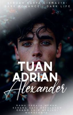 Tuan Adrian Alexander |COMPLETED✓ cover